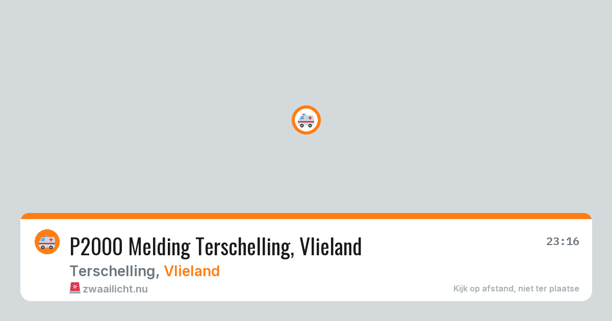 P2000 Melding Terschelling, Vlieland — 20 mei 2026