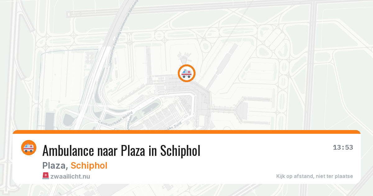 Ambulance naar Plaza in Schiphol — 13 jul 2026