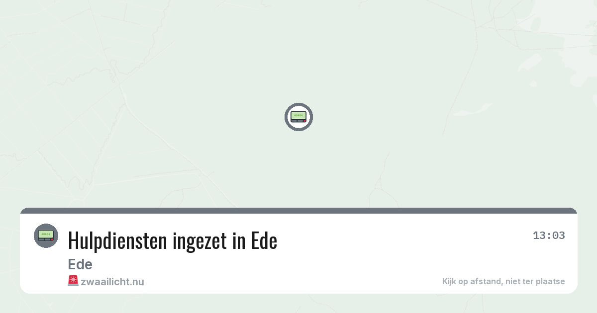Hulpdiensten ingezet in Ede — 17 mei 2026 | 🚨 Zwaailicht.nu